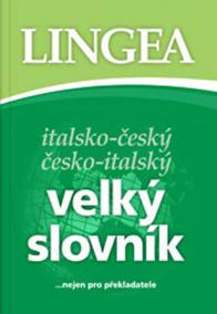 Italsko-český česko-italský velký slovník...nejen pro překladatele