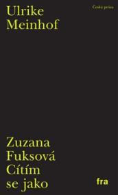 Cítím se jako Ulrike Meinhof