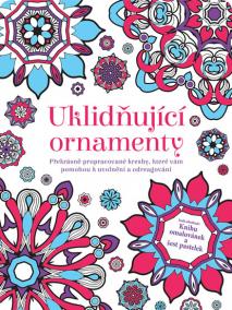 Uklidňující ornamenty - Překrásně propracované kresby, které vám pomohou k uvolnění a odreagování (se sadou 6 pastelek)