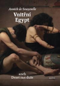 Vnitřní Egypt aneb deset ran duše