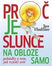 Proč je slunce na obloze samo