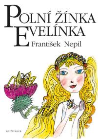 Polní žínka Evelínka - 5.vydání