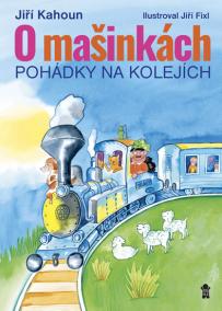 O mašinkách - Pohádky na kolejích