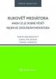 Rukověť mediátora aneb Co je dobré vědět nejen ke zkouškám mediátora