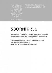 Sborník č. 5: Rozhodnutí okresních, krajských a vrchních soudů uveřejněná v databázi ASPI z pohledu Judikatura