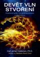 Devět vln stvoření - Kvantová fyzika, holografická evoluce a osud lidstva