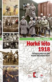 Horké léto - Čechoslováci ve víru ruské občanské války