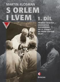 S orlem i lvem 1 - Příběhy českých vojen