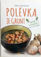 Polévka je grunt