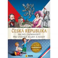 Česká republika - 100 nej zajímavostí pro zvídavé kluky a holky