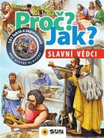 Proč? Jak? Slavní vědci