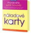 Náladové karty - Pronikněte ještě hlouběji