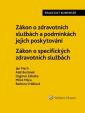 Zákon o zdravotních službách a podmínkách jejich poskytování (č. 372/2011 Sb.) Praktický komentář.