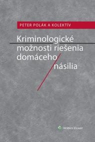 Kriminologické možnosti riešenia domáceho násilia