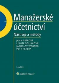 Manažerské účetnictví - nástroje a metody, 3. vydání