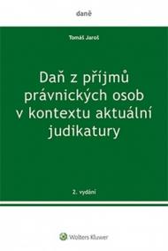 Daň z příjmů právnických osob v kontextu aktuální judikatury