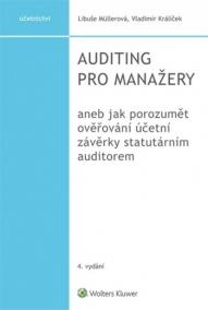 Auditing pro manažery aneb jak porozumět ověřování účetní závěrky statutárním auditorem, 4. vydání