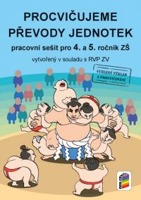 Procvičujeme převody jednotek - pracovní sešit pro 4. a 5. ročník