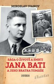 Sága o životě a smrti Jana Bati a jeho b