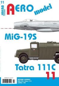 AEROmodel 11 - MiG-19S a Tatra 111C