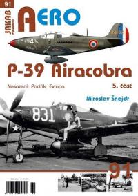 AERO 91 P-39 Airacobra, Nasazení: Pacifik, Evropa, 5. část