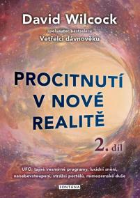 Procitnutí v nové realitě 2. díl - UFO, tajné vesmírné programy, lucidní snění, nanebevstoupení, strážci portálů, mimozemské duše