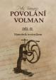 Povolání Volman díl II. - Námořník továrníkem