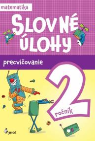 Slovné úlohy precvičovanie - matematika 2.ročník