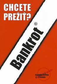 Bankrot - Chcete prežiť?