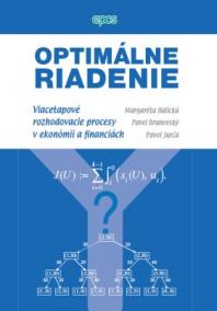 Optimálne riadenie - viacetapové rozhodovacie procesy v ekonómii a financiách