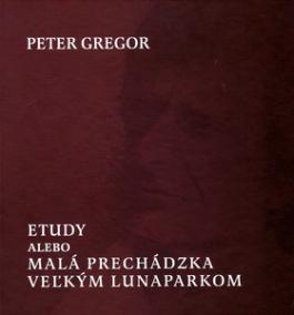 Etudy, alebo malá prechádzka veľkým lunaparkom