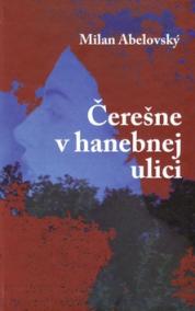 Čerešne v hanebnej ulici