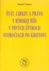 Štát, cirkev a právo v Rímskej ríši v prvých štyroch storočiach po Kristovi