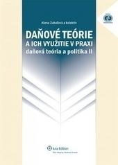 Daňové teórie a ich využitie v praxi - daňová teória a politika II