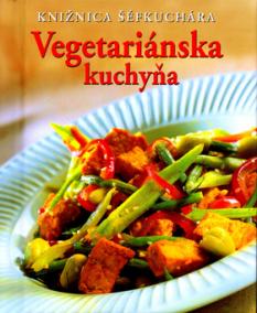 Vegetariánska kuchyňa - knižnica šéfkuchára