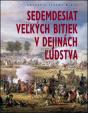 Sedemdesiat veľkých bitiek v dejinách ľudstva