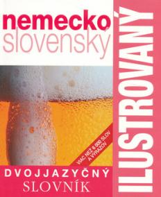 Ilustrovaný dvojjazyčný slovník nemecko-slovenský