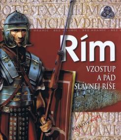 Rím - Vzostup a pád slávnej ríše