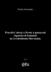 Pravdivý obraz o živote a postavení cigánskych komunít na (východnom) Slovensku