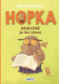 Hopka – Nemožné je len slovo