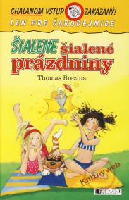 Šialene šialené prázdniny - Chalanom vstup zakázaný