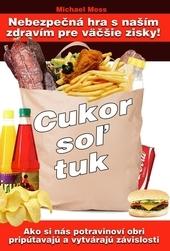 Cukor, soľ, tuk