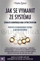 Jak se vymanit ze systému