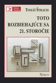 Toto rozbiehajúce sa 21. storočie