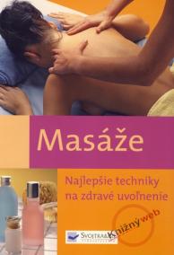 Masáže - Najlepšie techniky na uvoľnenie