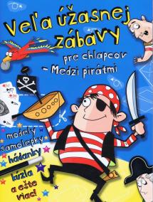 Veľa úžasnej zábavy pre chlapcov - Medzi pirátmi