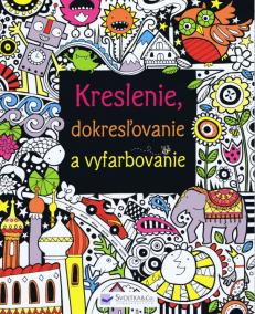 Kreslenie, dokresľovanie a vyfarbovanie