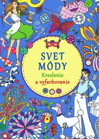 Svet módy - Kreslenie a vyfarbovanie