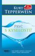 Pryč s kyselostí - Jak udržte kyselé a zásadité látky v těle v rovnováze