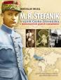 M. R. Štefánik a vznik Česko-Slovenska